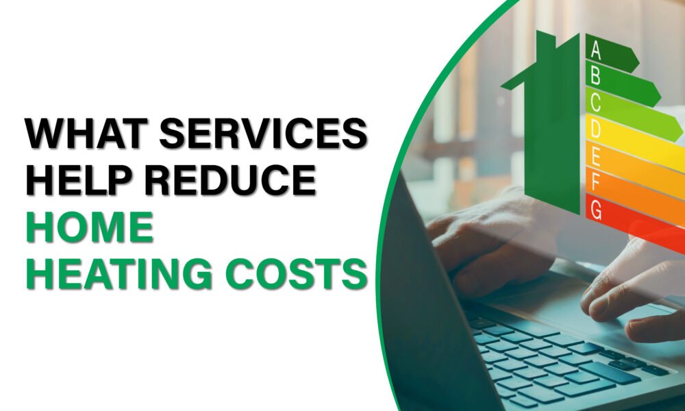 Discover top services to reduce your home heating costs through grants in UK and save home energy this winter.