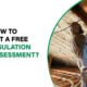 Discover how to get a free insulation assessment and start saving on energy bills. Check your eligibility and apply in minutes.