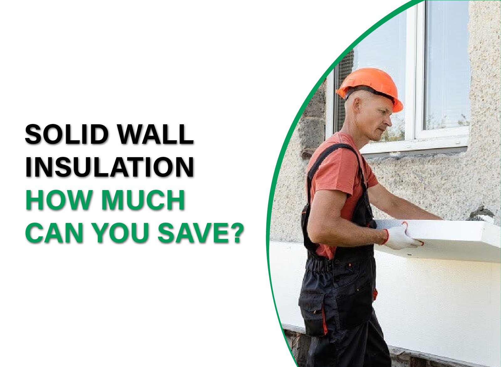 Discover potential savings with solid wall insulation. Learn how it reduces energy costs and enhances home comfort.